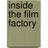 Inside the Film Factory