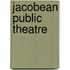 Jacobean Public Theatre
