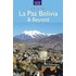 La Paz Bolivia & Beyond