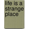 Life is a Strange Place door Turner Hollon Frank