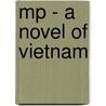 Mp - A Novel Of Vietnam door John Schembra