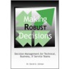 Making Robust Decisions door Dr. David G. Ullman