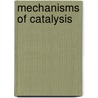 Mechanisms of Catalysis door David S. Sigman