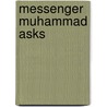 Messenger Muhammad Asks door Segkin