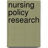 Nursing Policy Research door Onbekend