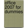 Office 2007 For Dummies by Wallace Wang