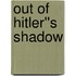 Out of Hitler''s Shadow