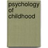 Psychology Of Childhood