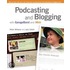 Podcasting and Blogging