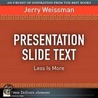 Presentation Slide Text by Weissman Jerry