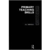 Primary Teaching Skills by E.C. Wragg