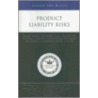 Product Liability Risks by Aspatore Books Staff