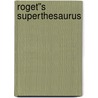 Roget''s Superthesaurus door Mark McClutcheon