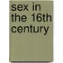 Sex in the 16th Century