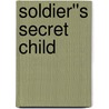 Soldier''s Secret Child by Caridad Pieiro