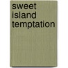 Sweet Island Temptation by Sammie Ward