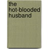 The Hot-blooded Husband door Alice Gaines