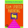 Team-Spirited Parenting by Derek S. Hopson