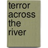 Terror across the River door James De Havilland