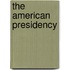 The American Presidency