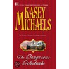 The Dangerous Debutante by Kasey Michaels