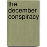 The December Conspiracy door Patrick Read