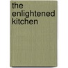 The Enlightened Kitchen by Marie Oser