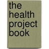 The Health Project Book by Neil Wood