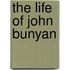 The Life of John Bunyan