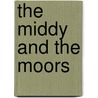 The Middy and the Moors by Robert Michael Ballantyne