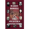 The Swasitka Connection by Harry Howell