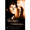 The Viscounts Addiction by Scottie Barrett