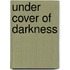 Under Cover of Darkness