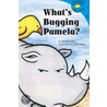What''s Bugging Pamela? by Michael Dahl