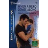 When a Hero Comes Along by Teresa Southwick