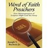 Word of Faith Preachers door Joseph T. Bachota Jr.