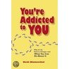 You''re Addicted to You door Noah Blumenthal
