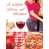 A Little Slice Of Heaven by Gina Ardito