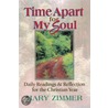 A Time Apart for My Soul door Mary Zimmer