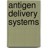 Antigen Delivery Systems door Onbekend