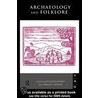 Archaeology and Folklore by Cornelius J. Holtorf