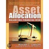 Asset Allocation, 4th Ed door Roger C. Gibson