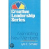 Assimilating New Members by Lyle E. Schaller