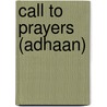 Call to Prayers (Adhaan) door Muhammad Saed Abdul-Rahman