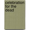 Celebration for the Dead by Lauren Dane