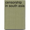 Censorship in South Asia door Onbekend
