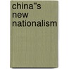 China''s New Nationalism by Ph Gries