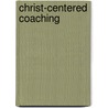 Christ-centered coaching by Jane Creswell