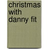 Christmas with Danny Fit door Amy Lane
