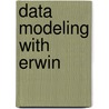 Data Modeling With Erwin door M. Carla Deangelis